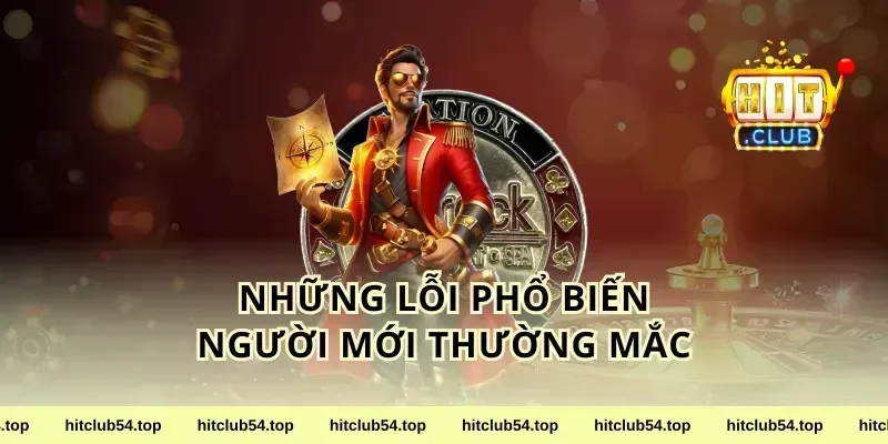 Những Lỗi Phổ Biến Người Mới Thường Mắc