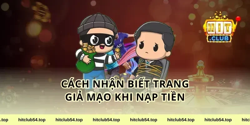 Cách Nhận Biết Trang Giả Mạo Khi Nạp Tiền